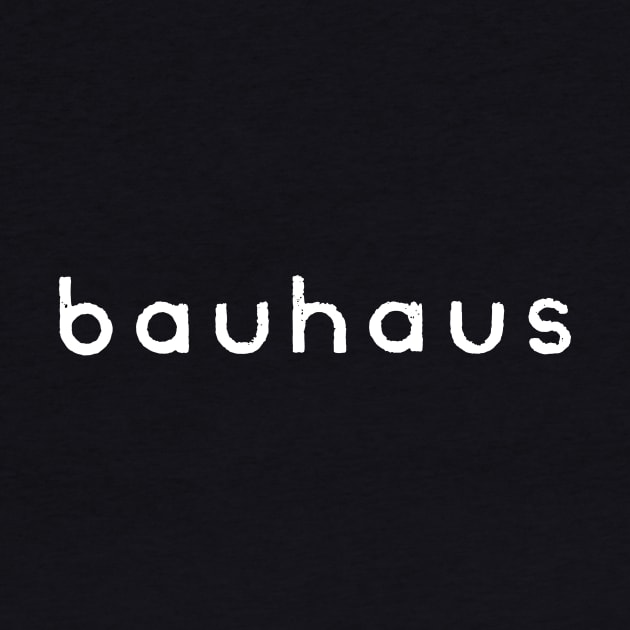 Bauhaus by Colin Irons